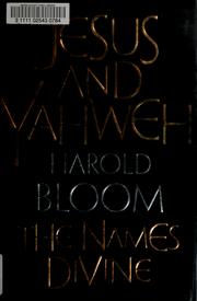 Jesus and Yahweh by Harold Bloom