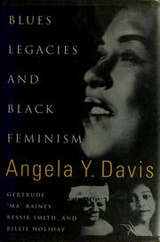 Cover of: Blues legacies and Black feminism: Gertrude "Ma" Rainey, Bessie Smith, and Billie Holiday