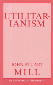 Utilitarianism by John Stuart Mill