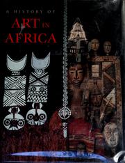 A history of art in Africa by Monica Blackmun Visonà, Monica Blackmun Visoná, Robin Poynor, Herbert M. Cole, Michael D. Harris, Rowland Abiodun, Suzanne Preston Blier, Monica Blackmun Visona