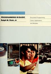 Cover of: Programming in BASIC: with structured programming, cases, applications, and modules