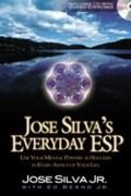 Jose Silva's Everyday ESP by Jose Silva Jr., Ed Bernd Jr.