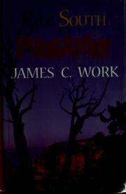 Cover of: Ride south to purgatory by James C. Work, James C. Work