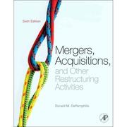 Cover of: Mergers, Acquisitions, and Other Restructuring Activities, Sixth Edition: An Integrated Approach to Process, Tools, Cases, and Solutions