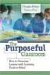 Cover of: The purposeful classroom: how to structure lessons with learning goals in mind