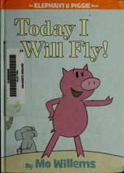 Cover of: Today I will fly! by Mo Willems, Mo Willems