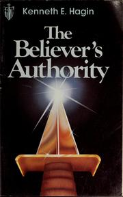 The believer's authority by Kenneth E. Hagin