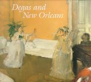 Cover of: Degas and New Orleans: A French Impressionaist in America