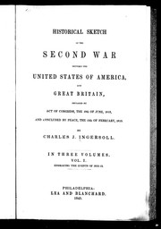 Cover of: History of the second war between the United States of America, and Great Britain: declared by Act of Congress, the 18th of June, 1812, and concluded by peace, the 15th of February, 1815