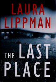 Cover of: The last place by Laura Lippman, Laura Lippman