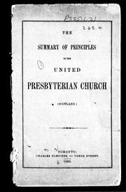 Cover of: The summary of principles of the United Presbyterian Church (Scotland)