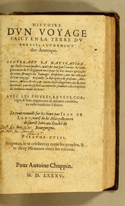 Histoire d'un voyage faict en la terre du Bresil, autrement dite Amerique by Jean de Léry