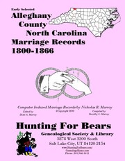 Cover of: Alleghany County NC Marriage Index 1800-1866: Computer Indexed North Carolina Marriage Records by Nicholas Russell Murray