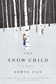 The Snow Child by Eowyn Ivey