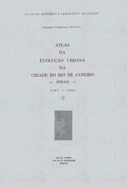 Atlas da evolução urbana da cidade do Rio de Janeiro by Eduardo Canabrava Barreiros