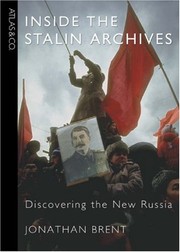 Cover of: Inside the Stalin archives: discovering the new Russia