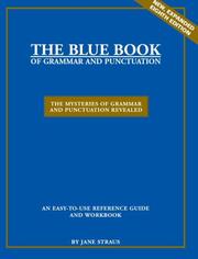 The Blue Book of Grammar and Punctuation by Jane Straus