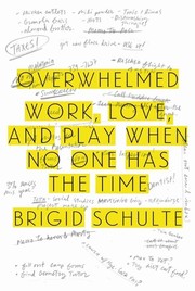 Overwhelmed by Brigid Schulte