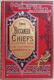 Cover of: The Buccaneer Chiefs: or Captain Kidd and The Pirates of America