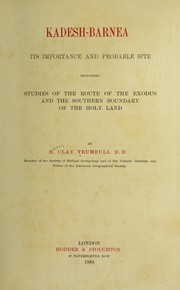 Cover of: Kadesh-Barnea: its importance and probable site ; with the story of a hunt for it, including studies of the route of the exodus and the southern boundary of the Holy Land