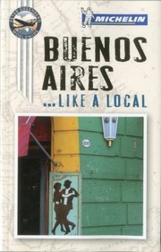 Cover of: Buenos Aires Like A Local