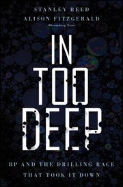 Cover of: In Too Deep Bp And The Drilling Race That Took It Down