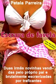 Escrava de favela by Petala Parreira