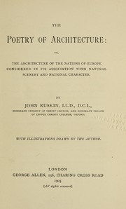 Cover of: The poetry of architecture, or, The architecture of the nations of Europe considered in its association with natural scenery and national character