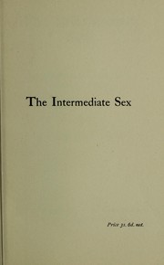 Cover of: The intermediate sex: a study of some transitional types of men and women