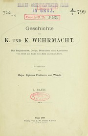 Cover of: Geschichte der K. und K. Wehrmacht by Wrede, Alphons Freiherr von, Wrede, Alphons Freiherr von