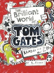 Cover of: The Brilliant World Of Tom Gates by Liz Pichon