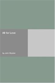 All for Love by John Dryden