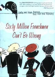 Sixty Million Frenchmen Can't Be Wrong by Julie Barlow