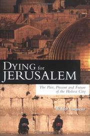 "Dying for Jerusalem by Walter Laqueur