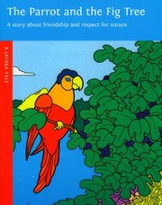 Cover of: The Parrot And The Fig Tree A Jataka Tale