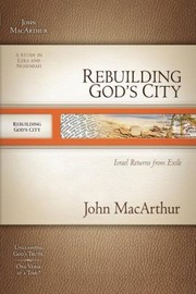 Cover of: Rebuilding Gods City Israel Returns From Exile