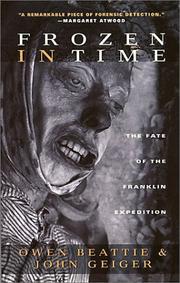 Frozen in time by Owen Beattie, O. Beattie, J. Geiger, John Geiger