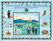 Cover of: The Ancient Celtic Festivals And How We Celebrate Them Today by Clare Walker Leslie