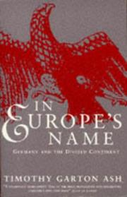 In Europe's Name by Timothy Garton Ash