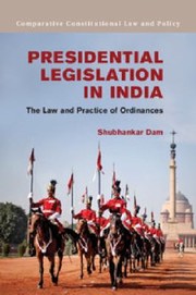 Cover of: Presidential Legislation In India The Law And Practice Of Ordinances by Shubhankar Dam