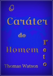 O Caráter do Homem Reto