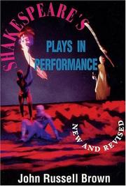 Shakespeare's plays in performance by John Russell Brown