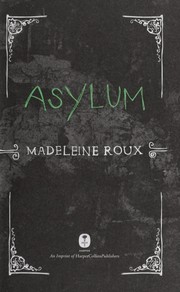 Asylum by Madeleine Roux