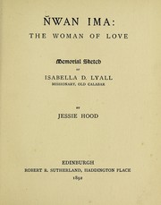 Cover of: Ñwan Ima, the woman of love: memorial sketch of Isabella D. Lyall, missionary, Old Calabar