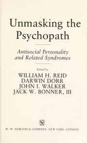 Cover of: Unmasking the psychopath : antisocial personality and related syndromes