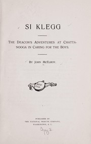 Cover of: Si Klegg: the deacon's adventures at Chattanooga in caring for the boys