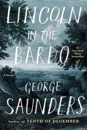 Lincoln in the Bardo by George Saunders, Javier Calvo Perales, Yannick Garcia Porres