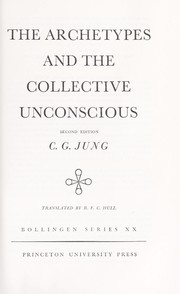 Cover of: The archetypes and the collective unconscious by Carl Gustav Jung, Jung, C. G.