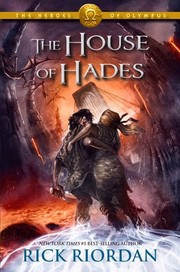 The House of Hades by Rick Riordan, Rick Riordan