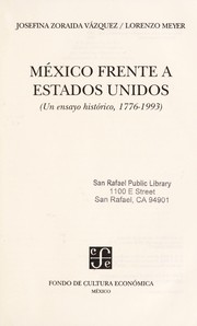 Cover of: México frente a Estados Unidos: un ensayo histórico, 1776-1993